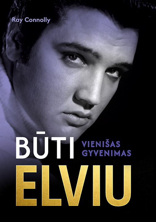Naujiena. „Būti Elviu. Vienišas gyvenimas“